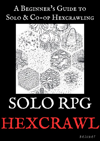 Solo RPG Hexcrawl: A Beginner's Guide to Solo & Co-op Hexcrawling